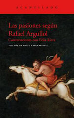 La pasiones según Rafael Argullol La pasiones según Rafael Argullol