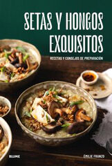 Setas y hongos exquisitos Setas y hongos exquisitos