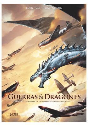 Guerras y dragones 01. La batalla de Inglaterra / La escuadrilla Lafayette