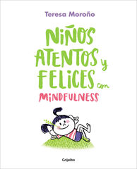Niños atentos y felices con mindfulness Niños atentos y felices con mindfulness