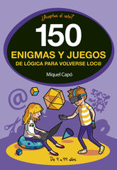 150 enigmas y juegos de lógica para volv 150 enigmas y juegos de lógica para volv