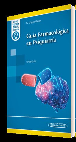 Gu&iacute;a Farmacol&oacute;gica en Psiquiatr&iacute;a (+e-book)