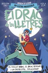 El drac de les lletres 3. El follet Dídac, el drac Bernat i un problema... solucionat? El drac de les lletres 3. El follet Dídac, el drac Bernat i un problema... solucionat?