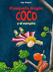 El pequeño dragón Coco y el vampiro El pequeño dragón Coco y el vampiro