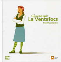 Vet aqu dues vegades. La Ventafocs