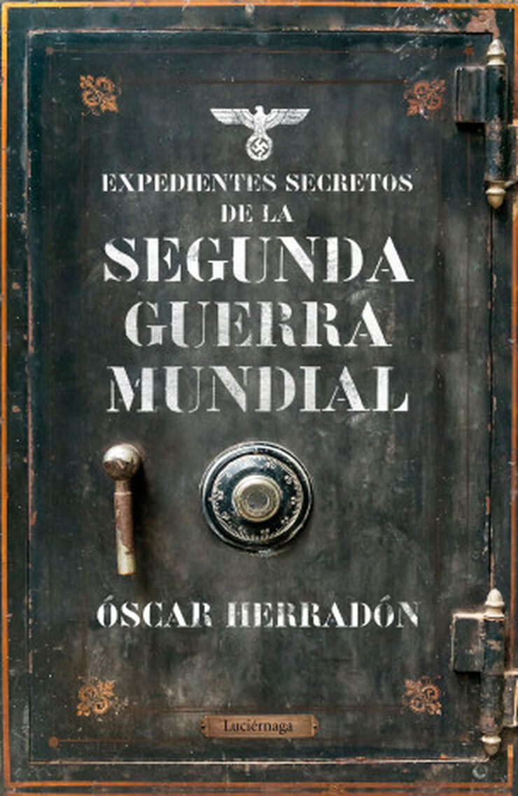 Expedientes secretos de la II Guerra Mun