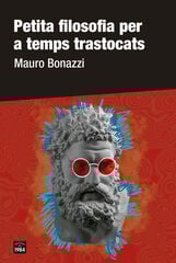 Petita filosofia per a temps trastocats Petita filosofia per a temps trastocats