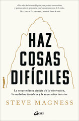 Haz cosas difíciles Haz cosas difíciles
