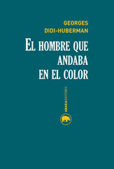 El hombre que andaba en el color
