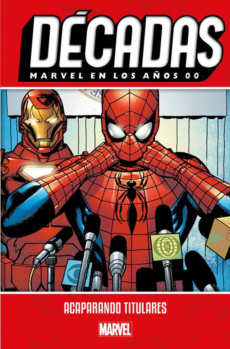 D&eacute;cadas. Marvel en los a&ntilde;os 00. Acaparando titulares