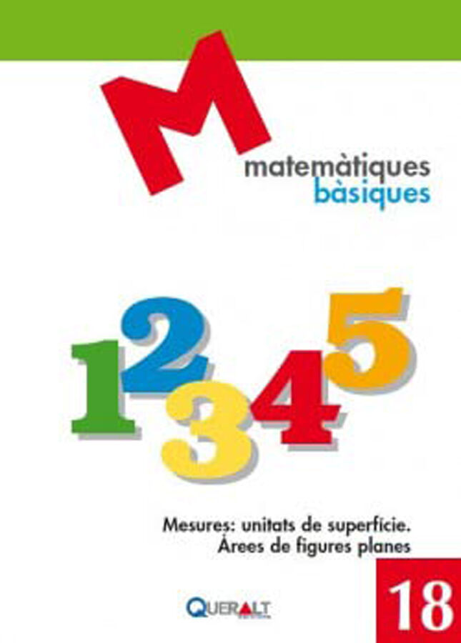 Matematiques Basiques 18. Mesures: Unitats De Superficie. &Agrave;rees Defigures