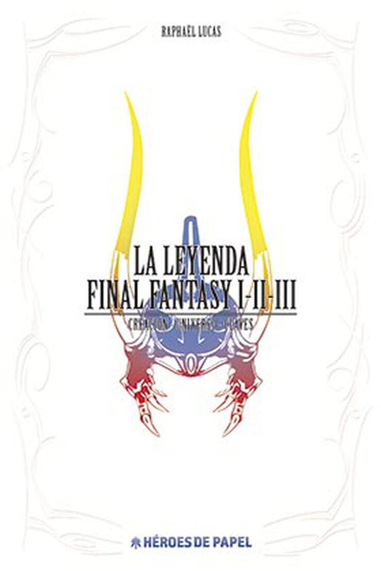 La Leyenda Final Fantasy I-II-III