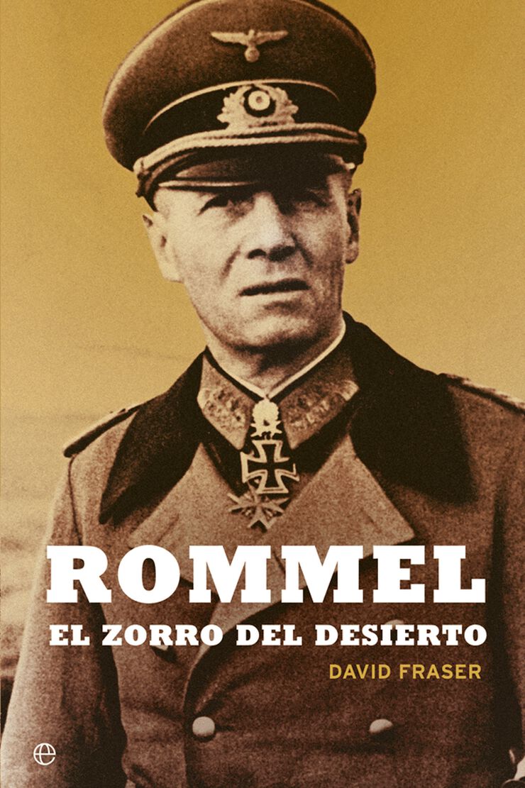 Rommel: el zorro del desierto