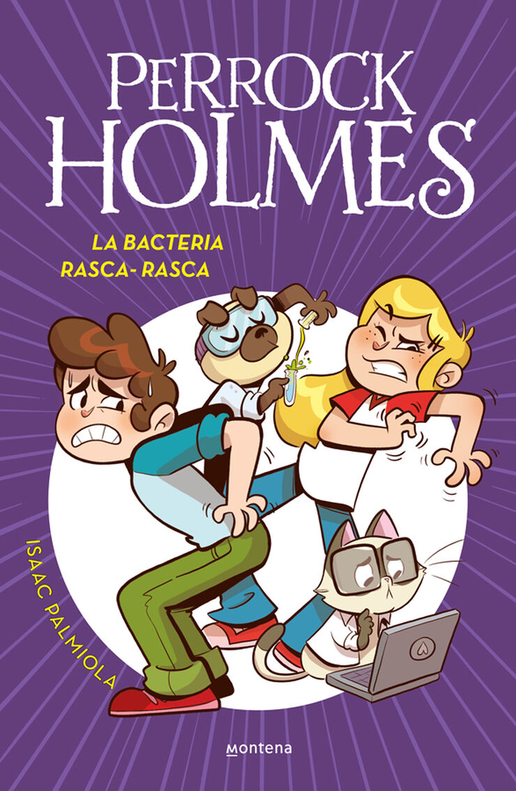 La bacteria Rasca-Rasca (Serie Perrock Holmes 20)