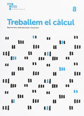 Treballem Càlcul 8 Baula Treballem Càlcul 8 Baula
