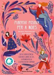 Pubertat positiva per a noies - Cap a l'adolescència Pubertat positiva per a noies - Cap a l'adolescència