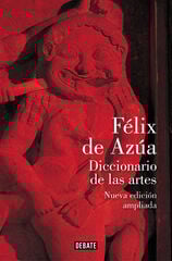 Diccionario de las artes (nueva edición ampliada) Diccionario de las artes (nueva edición ampliada)