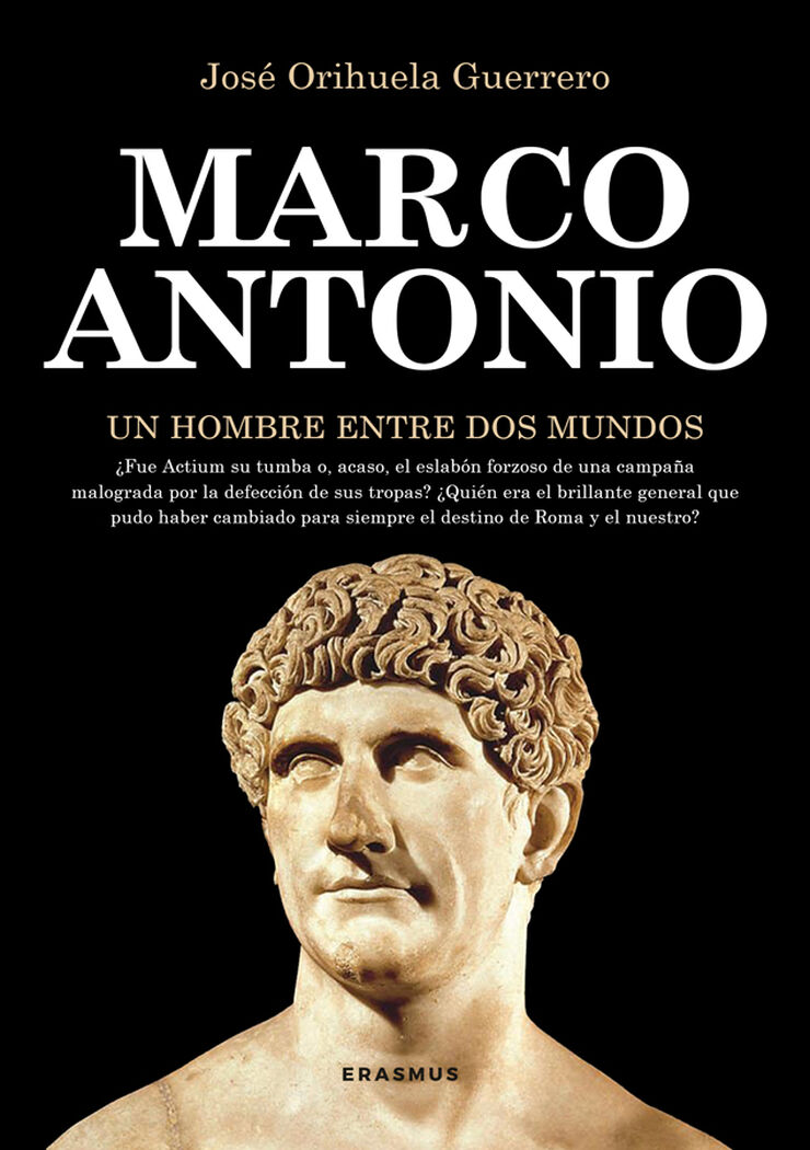 Marco Antonio, un hombre entre dos mundos