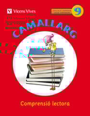 Camallarg 09 Comprensió Lectora 5è Primària Vicens Vives Camallarg 09 Comprensió Lectora 5è Primària Vicens Vives