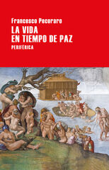 La vida en tiempo de paz La vida en tiempo de paz
