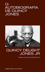 Q. Autobiografía de Quincy Jones Q. Autobiografía de Quincy Jones
