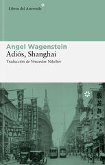 Adiós, Shanghai Adiós, Shanghai