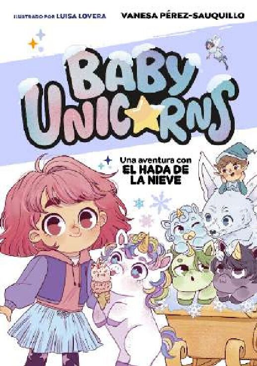 Baby Unicorns 3 Una aventura con el hada de la nieve