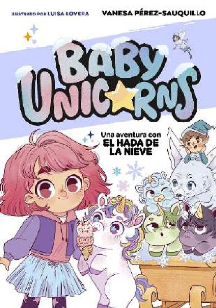 Baby Unicorns 3 Una aventura con el hada de la nieve