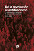 De la revolución al antifascismo De la revolución al antifascismo