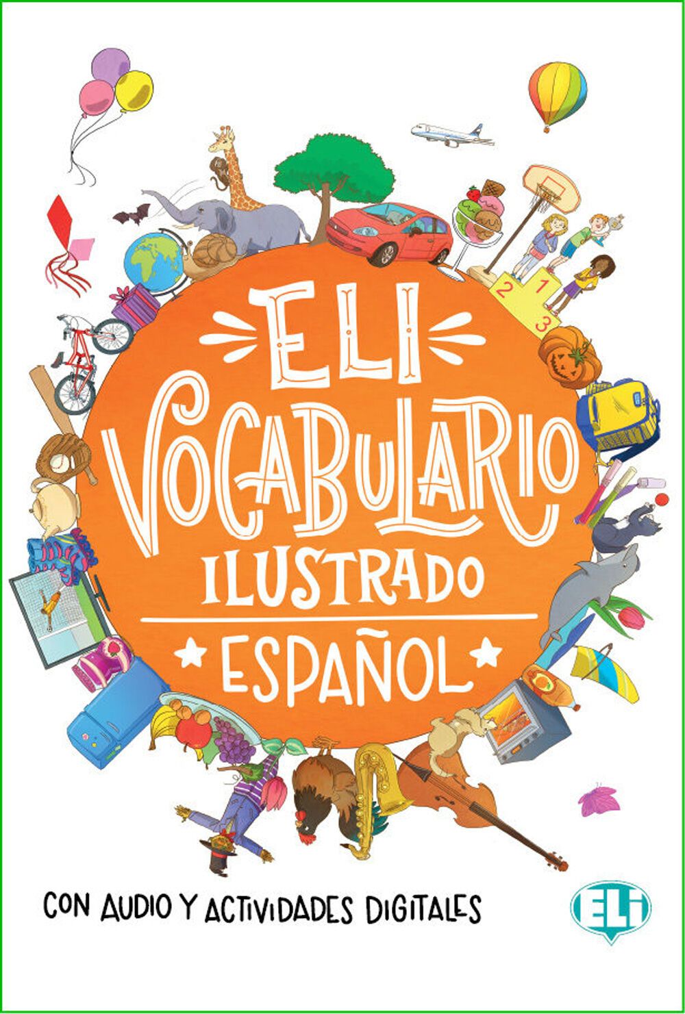 Eli Vocabulario Ilustrado Espa&ntilde;ol A1/A2 Eli Text 9788853624628