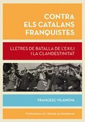 Contra els catalans franquistes Contra els catalans franquistes