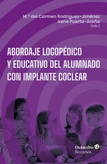 Abordaje logopédico y educativo del alumnado con implante coclear Abordaje logopédico y educativo del alumnado con implante coclear