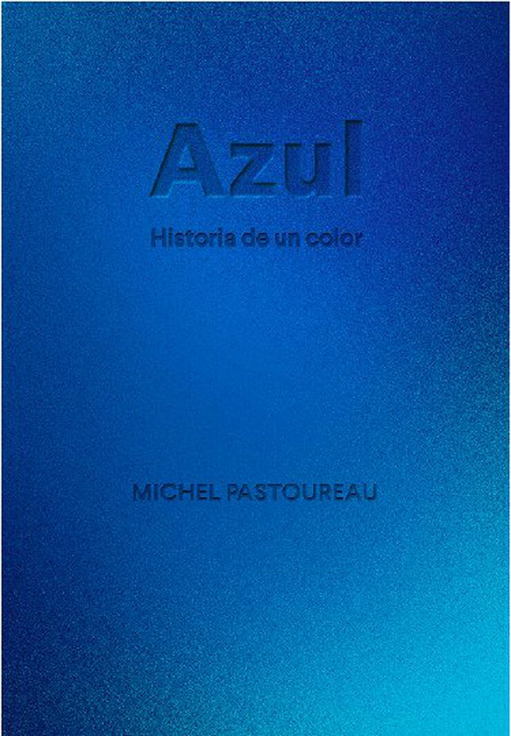 Azul. Historia de un color
