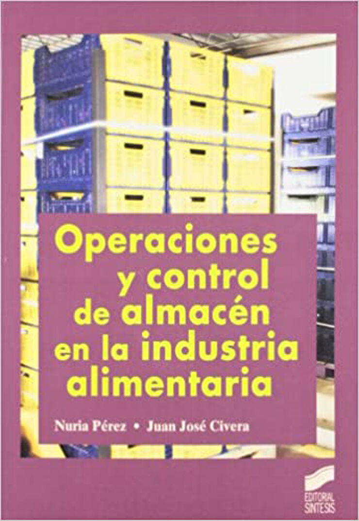 Operaciones y Control de Almacén en La Industria Alimentaria Cf Síntesis 9788499589206