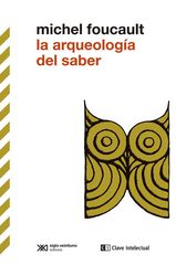 La arqueología del saber La arqueología del saber