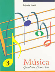 Música 3 Quadern d'exercicis Música 3 Quadern d'exercicis