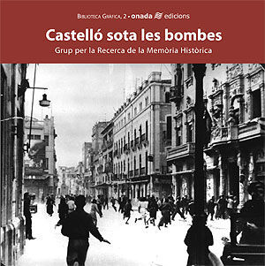 Castell&oacute; sota les bombes