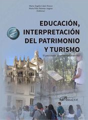 Educación, interpretación del patrimonio y turismo Educación, interpretación del patrimonio y turismo