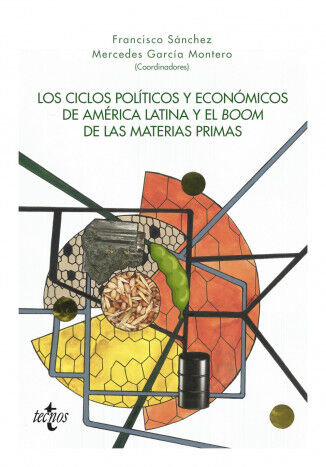 Los ciclos pol&iacute;ticos y econ&oacute;micos de Am&eacute;rica Latina y el boom de las materias primas
