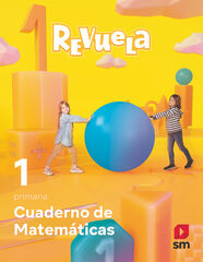 Cuaderno de Matemáticas. 1 Primaria. Revuela Cuaderno de Matemáticas. 1 Primaria. Revuela