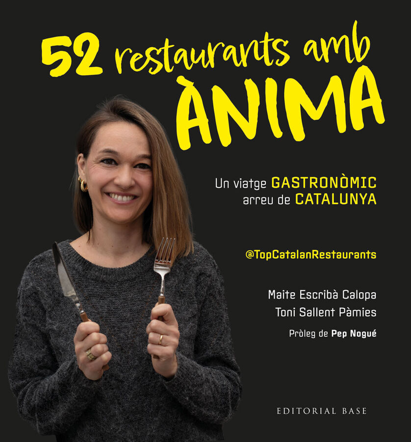 Top Catalan Restaurants. 52 restaurants amb &agrave;nima
