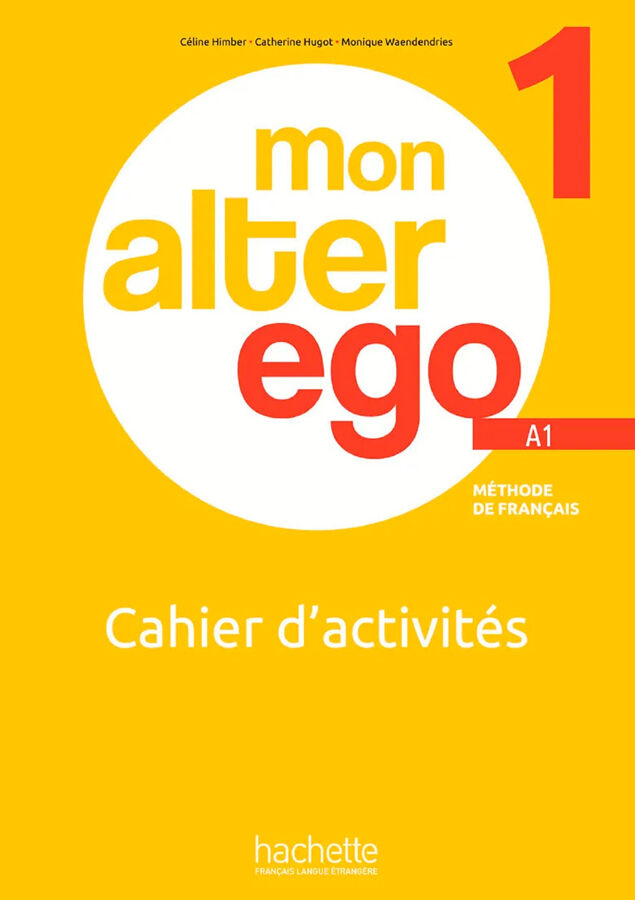 Mon Alter Ego 1 - Cahier d'activit&eacute;s (A1)