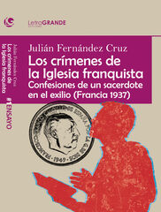 Crímenes de la Iglesia durante el franquismo Crímenes de la Iglesia durante el franquismo