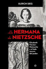La hermana de Nietzsche La hermana de Nietzsche