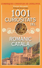 1001 curiositats del Romànic Català 1001 curiositats del Romànic Català