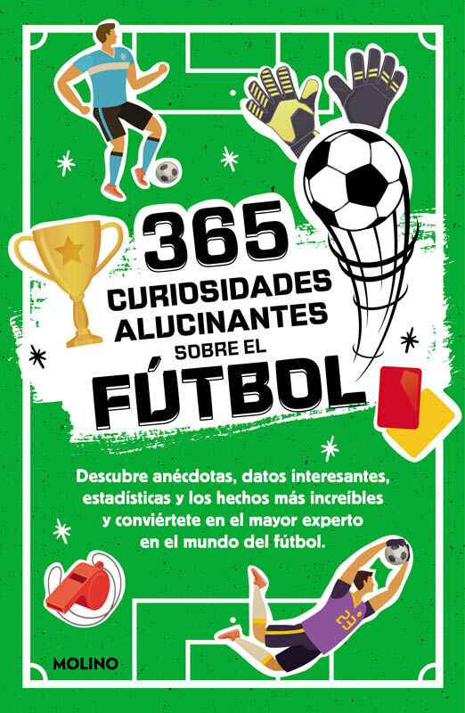 365 datos alucinantes sobre el f&uacute;tbol