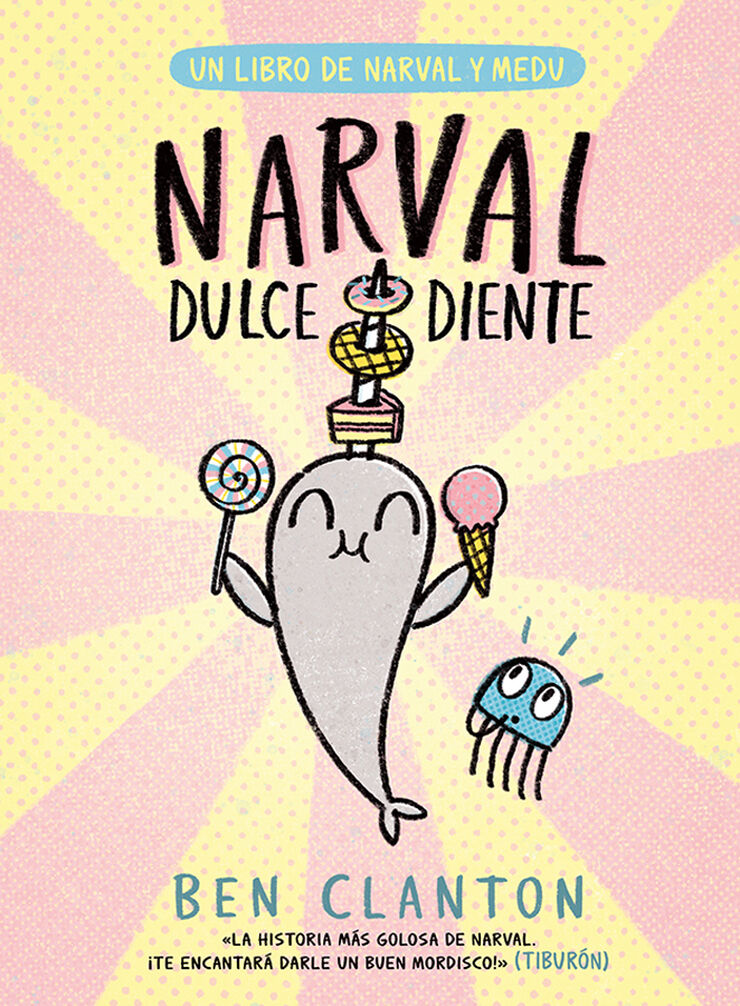 Narval 9. Narval dulcediente