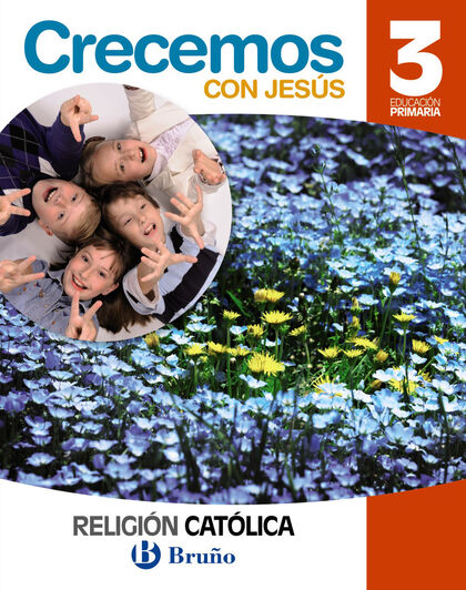 Religión católica/Crecemos Jesús PRIMÀRIA 3 Bruño Text 9788469610275