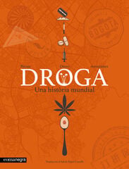 Droga. Una hist&ograve;ria mundial