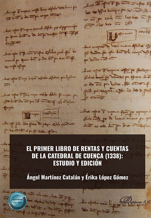 El primer libro de rentas y cuentas de la catedral de cuenca (1338): estudio y edici&oacute;n